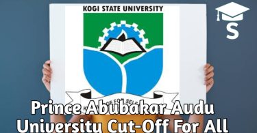 Prince Abubakar Audu University Cut-Off For All Courses 2025/2026