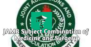JAMB Subject Combination for Medicine and Surgery 2025/2026