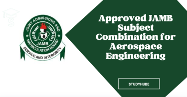 Approved JAMB Subject Combination for Aerospace Engineering 2026/2027