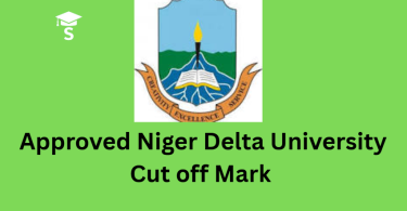 Approved Niger Delta University Cut off Mark