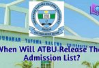 When Will ATBU Release Their Admission List