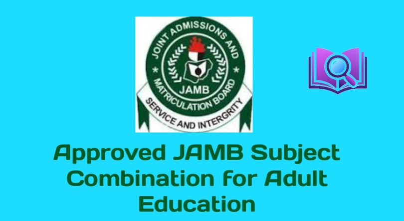 Approved JAMB Subject Combination for Adult Education