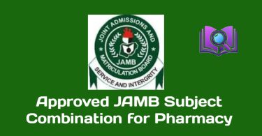 Approved JAMB Subject Combination for Pharmacy