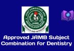 Approved JAMB Subject Combination for Dentistry
