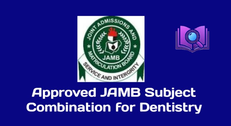 Approved JAMB Subject Combination for Dentistry