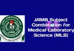 JAMB Subject Combination for Medical Laboratory Science (MLS)