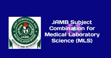 JAMB Subject Combination for Medical Laboratory Science (MLS)