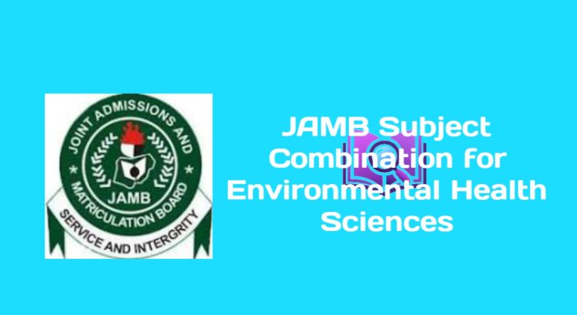 JAMB Subject Combination for Environmental Health Sciences