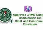 Approved JAMB Subject Combination for Adult and Continuous Education