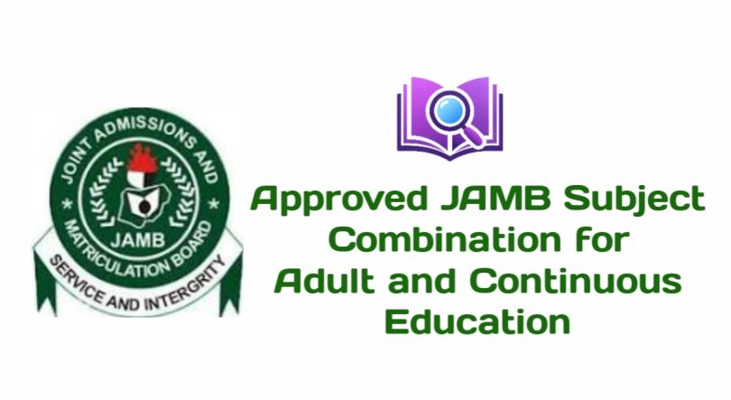 Approved JAMB Subject Combination for Adult and Continuous Education