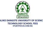 Aliko Dangote University of Science & Technology School Fees