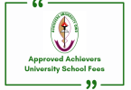 Approved Achievers University School Fees