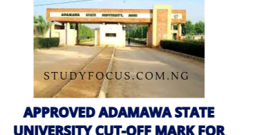 Approved Adamawa State University Cut-Off Mark for All Courses