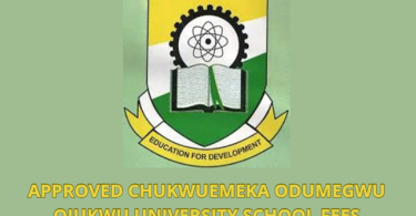 Approved Chukwuemeka Odumegwu Ojukwu University School Fees