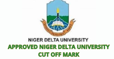 Approved Niger Delta University Cut off Mark
