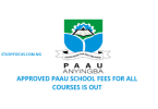 Approved PAAU School Fees for All Courses Is Out