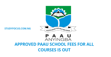 Approved PAAU School Fees for All Courses Is Out