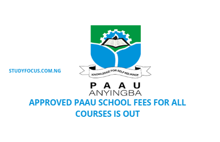 Approved PAAU School Fees for All Courses Is Out