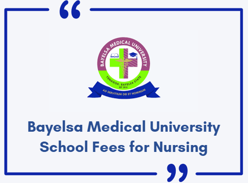 Bayelsa Medical University School Fees for Nursing