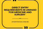 Direct Entry Requirements in UNIMAID for Medicine and Surgery