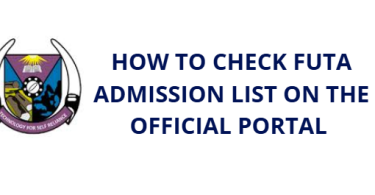How to Check FUTA Admission List on the Official Portal