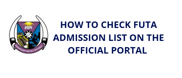 How to Check FUTA Admission List on the Official Portal