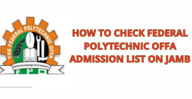 How to Check Federal Polytechnic Offa Admission List on JAMB