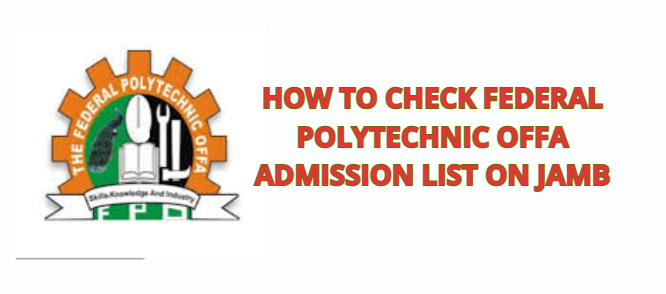How to Check Federal Polytechnic Offa Admission List on JAMB