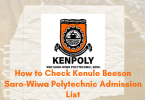 How to Check Kenule Beeson Saro-Wiwa Polytechnic (KENPOLY) Admission List