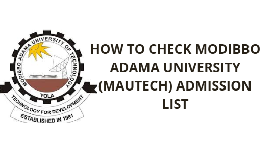 How to Check Modibbo Adama University (MAUTECH) Admission List