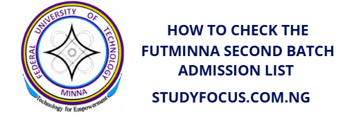 How to Check the FUTMINNA Second Batch Admission List