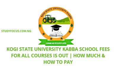 Kogi State University Kabba School Fees for All Courses