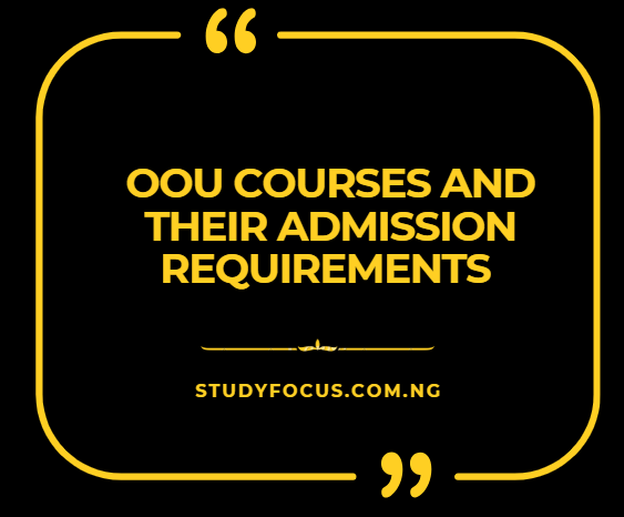 OOU Courses and Their Admission Requirements