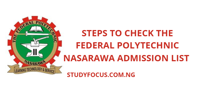 Steps to Check the Federal Polytechnic Nasarawa Admission List