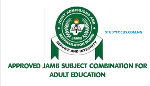 Approved JAMB Subject Combination for Adult Education