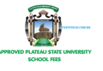 Approved Plateau State University School Fees