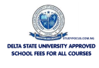 Delta State University Approved School Fees For All Courses