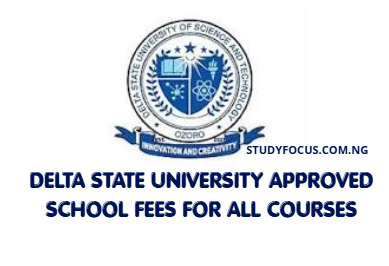 Delta State University Approved School Fees For All Courses