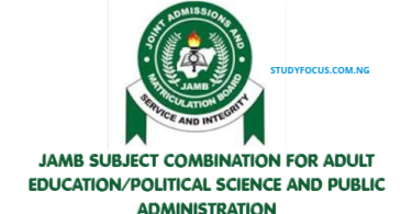 JAMB Subject Combination for Adult Education Political Science and Public Administration