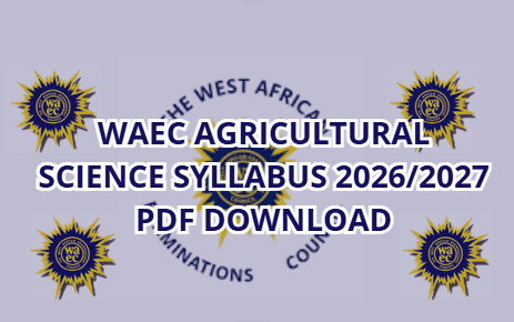 WAEC Agricultural Science Syllabus