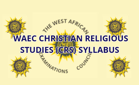 WAEC Christian Religious Studies (CRS) Syllabus