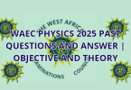 WAEC Physics 2025 Past Questions and Answer