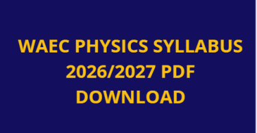 WAEC Physics Syllabus 2026/2027 PDF Download