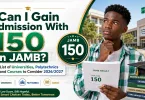 Can I Gain Admission With 150 in JAMB