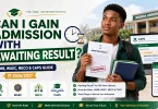 Can I Gain Admission With Awaiting Result
