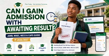 Can I Gain Admission With Awaiting Result