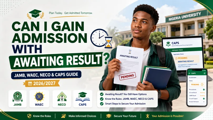 Can I Gain Admission With Awaiting Result
