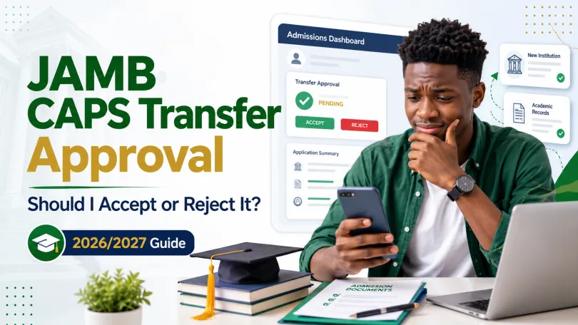 JAMB CAPS Transfer Approval Meaning Should I Accept or Reject It