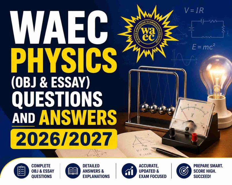 WAEC Physics (Obj & Essay) Questions and Answers
