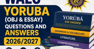 WAEC Yoruba (Obj & Essay) Questions and Answers